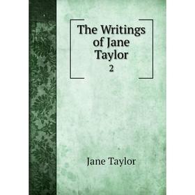 

Книга The Writings of Jane Taylor 2