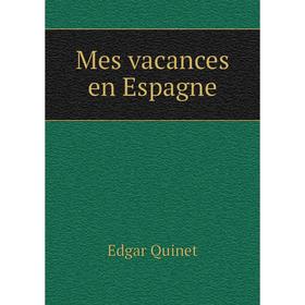 

Книга Mes vacances en Espagne
