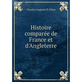 

Книга Histoire comparée de France et d'Angleterre