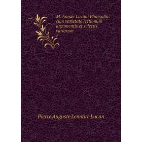 

Книга M Annæi Lucani Pharsalia: cum varietate lectionum argumentis et selectis variorum 2