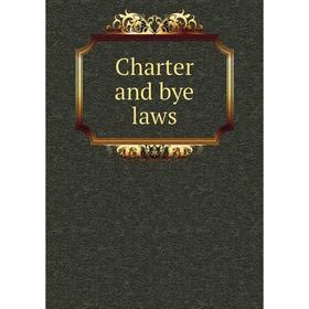 

Книга Charter and bye laws