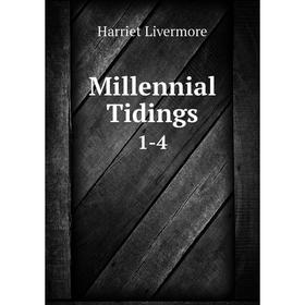 

Книга Millennial Tidings1-4