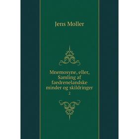 

Книга Mnemosyne, eller, Samling af faedrenelandske minder og skildringer2