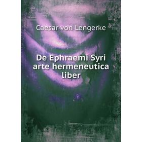 

Книга De Ephraemi Syri arte hermeneutica liber