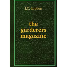 

Книга The garderers magazine