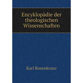 

Книга Encyklopädie der theologischen Wissenschaften