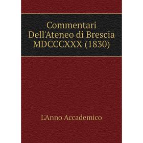 

Книга Commentari Dell'Ateneo di Brescia MDCCCXXX (1830)