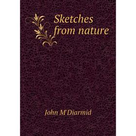 

Книга Sketches from nature