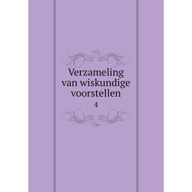 

Книга Verzameling van wiskundige voorstellen 4