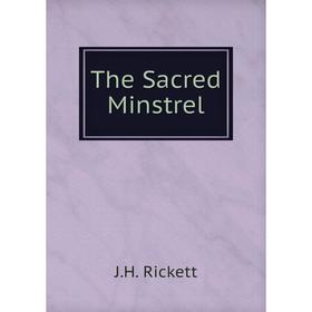 

Книга The Sacred Minstrel