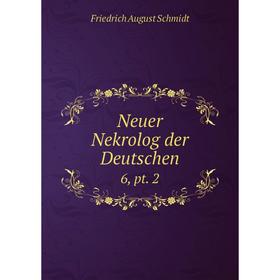 

Книга Neuer Nekrolog der Deutschen 6, pt 2