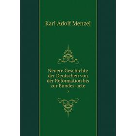 

Книга Neuere Geschichte der Deutschen von der Reformation bis zur Bundes-acte 3