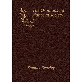 

Книга The Oxonians: a glance at society. 1