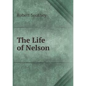 

Книга The Life of Nelson