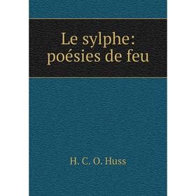 

Книга Le sylphe: poésies de feu