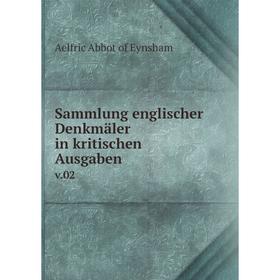 

Книга Sammlung englischer Denkmäler in kritischen Ausgaben v.02