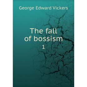 

Книга The fall of bossism 1