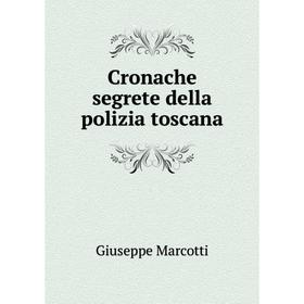 

Книга Cronache segrete della polizia toscana