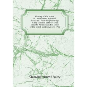 

Книга History of the house of Ochiltree of Ayrshire, Scotland