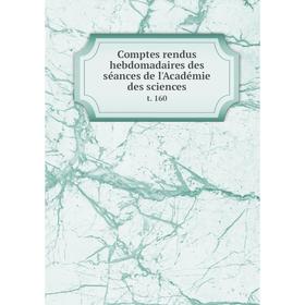 

Книга Comptes rendus hebdomadaires des séances de l'Académie des sciences t. 160