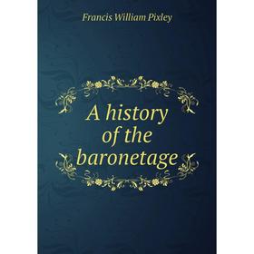 

Книга A history of the baronetage
