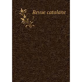 

Книга Revue catalane 7