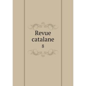 

Книга Revue catalane 8