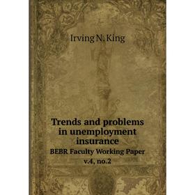 

Книга Trends and problems in unemployment insurance BEBR Faculty Working Paper v.4, no.2