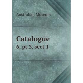 

Книга Catalogue 6, pt.3, sect.1
