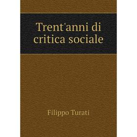 

Книга Trent'anni di critica sociale