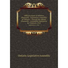 

Книга Official report of debates (Hansard): Legislative Assembly of Ontario = Journal des débats (Hansard): Assemblée législative de l'Ontario 1955 Se