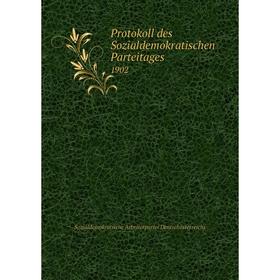 

Книга Protokoll des Sozialdemokratischen Parteitages 1902