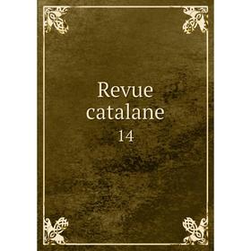 

Книга Revue catalane 14
