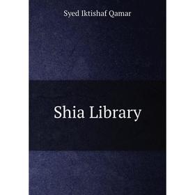 

Книга Shia Library