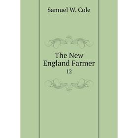 

Книга The New England Farmer 12