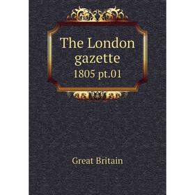 

Книга The London gazette 1805 pt.01