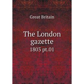 

Книга The London gazette 1803 pt.01