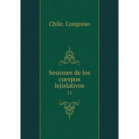 

Книга Sesiones de los cuerpos lejislativos 11