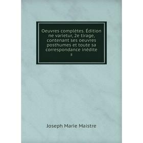 

Книга Oeuvres complètes Édition ne varietur, 2e tirage, contenant ses Oeuvres posthumes et toute sa correspondance inédite 8