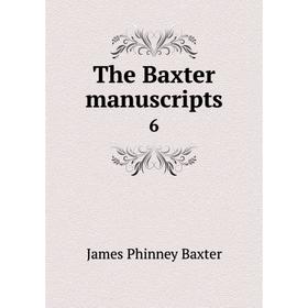

Книга The Baxter manuscripts 6