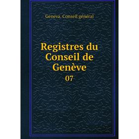 

Книга Registres du Conseil de Genève 07