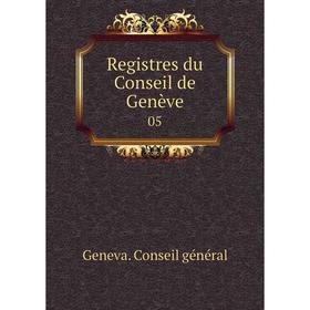 

Книга Registres du Conseil de Genève 05