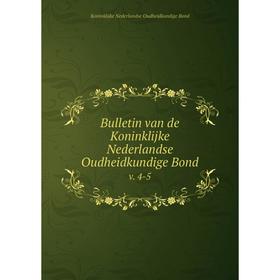 

Книга Bulletin van de Koninklijke Nederlandse Oudheidkundige Bond v. 4-5