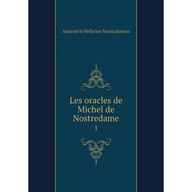 

Книга Les oracles de Michel de Nostredame1