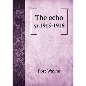

Книга The echo yr.1915-1916