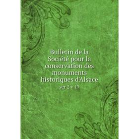 

Книга Bulletin de la Société pour la conservation des monuments historiques d'Alsace ser 2 v 17