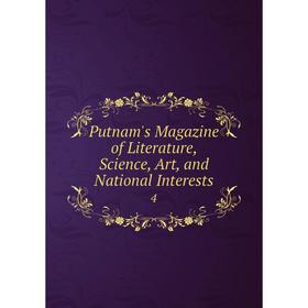 

Книга Putnam's Magazine of Literature, Science, Art, and National Interests 4