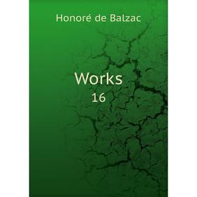 

Книга Works 16. Honoré de Balzac