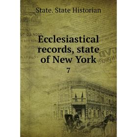 

Книга Ecclesiastical records, state of New York 7