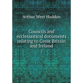 

Книга Councils and ecclesiastical documents relating to Great Britain and Ireland 2